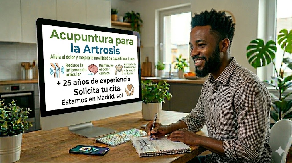 Tratamiento natura de la artrosis con Acupuntura en Madrid centro